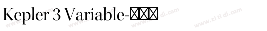 Kepler 3 Variable字体转换 Kepler 3 Variable字体转换